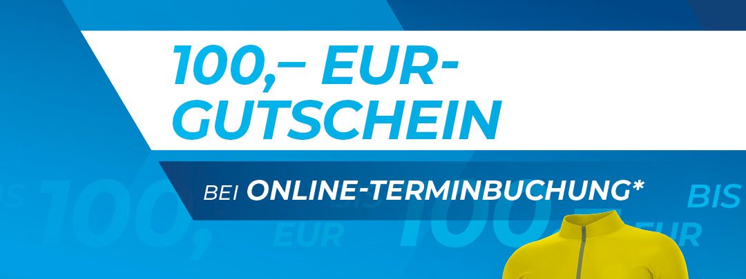 Anzeige 100€-Gutschein bei Online-Terminbuchung*
